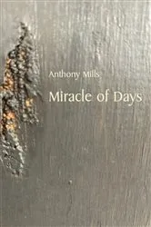 Book cover of Miracle of Days by Anthony Mills