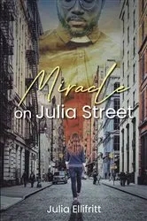 Book cover of Miracle On Julia Street by Julia Ellifritt