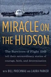 Book cover of Miracle on the Hudson by The Survivors of Flight 1549
