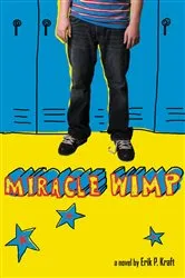 Book cover of Miracle Wimp by Erik P. Kraft