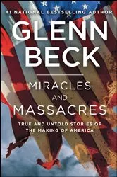 Book cover of Miracles and Massacres by Glenn Beck