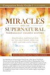 Book cover of Miracles and the Supernatural Throughout Church History Study Guide by Rick Renner