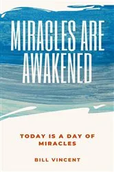 Book cover of Miracles Are Awakened by Bill Vincent