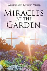Book cover of Miracles at the Garden by Unknown
