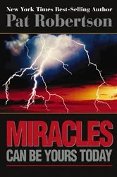 Book cover of Miracles Can Be Yours Today by Pat Robertson