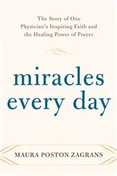 Book cover of Miracles Every Day by Maura Poston Zagrans