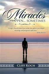Book cover of Miracles happen...sometimes by Cliff Koch