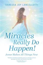 Book cover of Miracles Really Do Happen! by Vanessa Joy Lancellotti