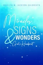 Book cover of Miracles, Signs, & Wonders by Marilyn M. Jackson-Galbreath
