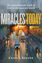 Book cover of Miracles Today by Craig S. Keener