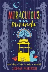 Book cover of Miraculous Miranda by Siobhan Parkinson