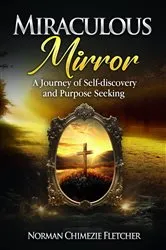 Book cover of Miraculous Mirror by Norman Chiemezie Fletcher