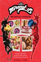 Book cover of Miraculous: The Official Cookbook by Lisa Kingsley