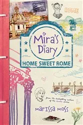 Book cover of Mira's Diary: Home Sweet Rome by Marissa Moss