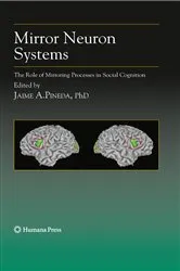 Book cover of Mirror Neuron Systems by Jaime A. Pineda