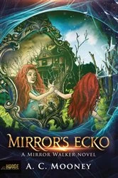 Book cover of Mirror's Ecko by A  C Mooney
