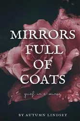Book cover of Mirrors Full of Coats by Autumn Lindsey