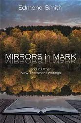Book cover of Mirrors in Mark by Edmond Smith