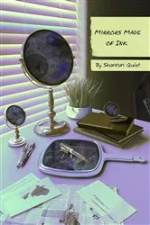 Book cover of Mirrors Made of Ink by Shannon Quist