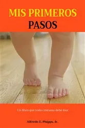 Book cover of MIS PRIMEROS PASOS by Phipps, Alfredo, E.