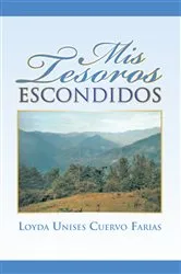 Book cover of Mis Tesoros Escondidos by Loyda Unises Cuervo Farias