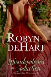 Book cover of Misadventures in Seduction by Robyn DeHart