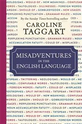 Book cover of Misadventures in the English Language by Unknown