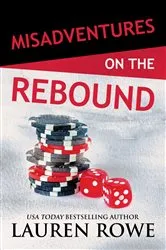 Book cover of Misadventures on the Rebound by Lauren Rowe