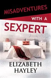 Book cover of Misadventures with a Sexpert by Elizabeth Hayley