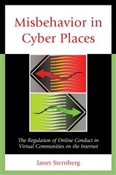 Book cover of Misbehavior in Cyber Places by Janet Sternberg