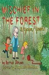 Book cover of Mischief in the Forest by Derrick Jensen