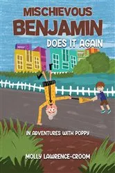 Book cover of Mischievous Benjamin Does It Again by Molly Lawrence-Croom