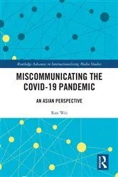 Book cover of Miscommunicating the COVID-19 Pandemic by Ran Wei
