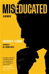 Book cover of Miseducated by Brandon P. Fleming