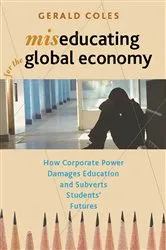 Book cover of Miseducating for the Global Economy by Unknown