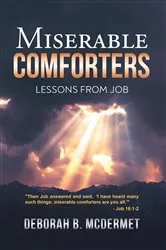 Book cover of Miserable Comforters by Deborah B. McDermet