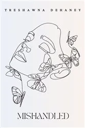 Book cover of mishandled. by Treshawna Dehaney