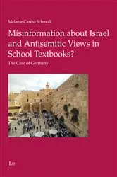 Book cover of Misinformation about Israel and Antisemitic Views in School Textbooks? by Unknown