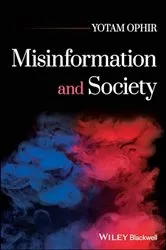 Book cover of Misinformation and Society by Yotam Ophir