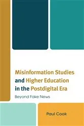 Book cover of Misinformation Studies and Higher Education in the Postdigital Era by Unknown