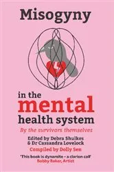 Book cover of Misogyny in the Mental Health System by Dolly Sen