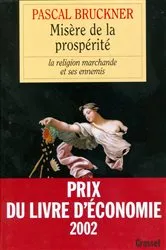 Book cover of Misère de la prospérité by Pascal Bruckner