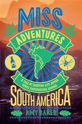 Book cover of Miss-adventures by Amy Baker