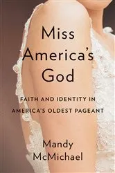 Book cover of Miss America’s God by Mandy McMichael