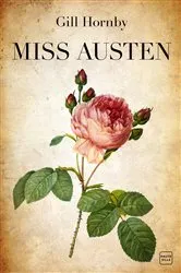 Book cover of Miss Austen by Gill Hornby
