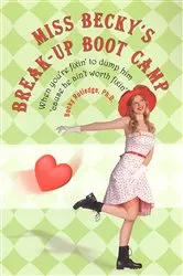 Book cover of Miss Becky's Breakup Boot Camp by Becky Rutledge