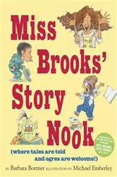 Book cover of Miss Brooks' Story Nook (where tales are told and ogres are welcome) by Barbara Bottner