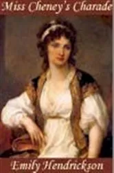 Book cover of Miss Cheney's Charade by Emily Hendrickson