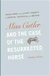 Book cover of Miss Cutler and the Case of the Resurrected Horse by Mark Peel