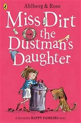 Book cover of Miss Dirt the Dustman's Daughter by Allan Ahlberg